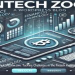 FintechZoom.com: Tackling Challenges in the Fintech Revolution