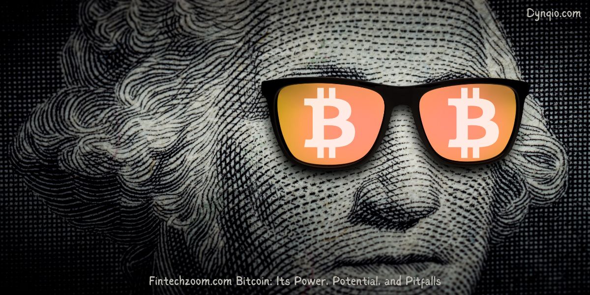 Fintechzoom.com Bitcoin: Its Power, Potential, and Pitfalls